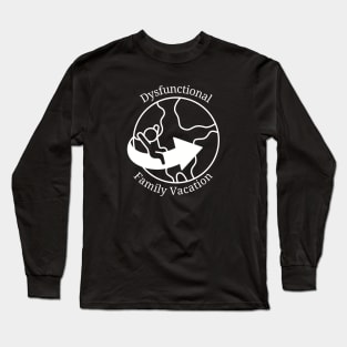 Dysfunctional Family Vacation Long Sleeve T-Shirt